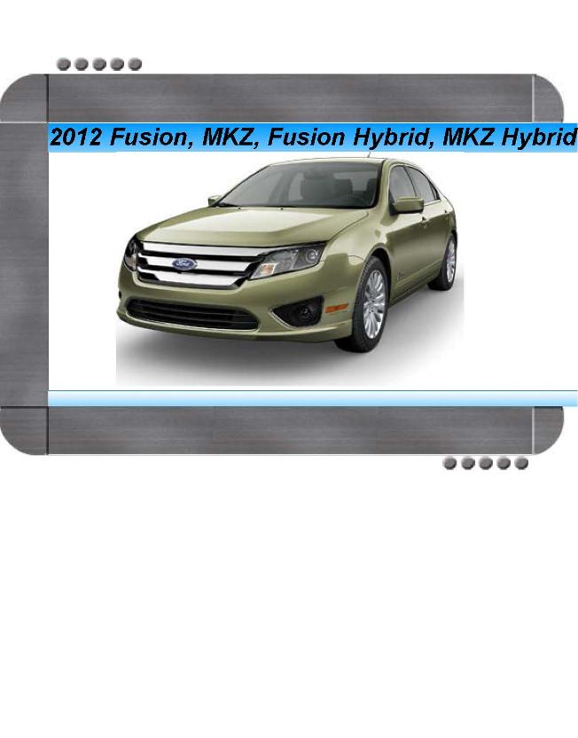 Ford Fusion  Fusion Hybrid  Lincoln Mkz  Mercury Milan